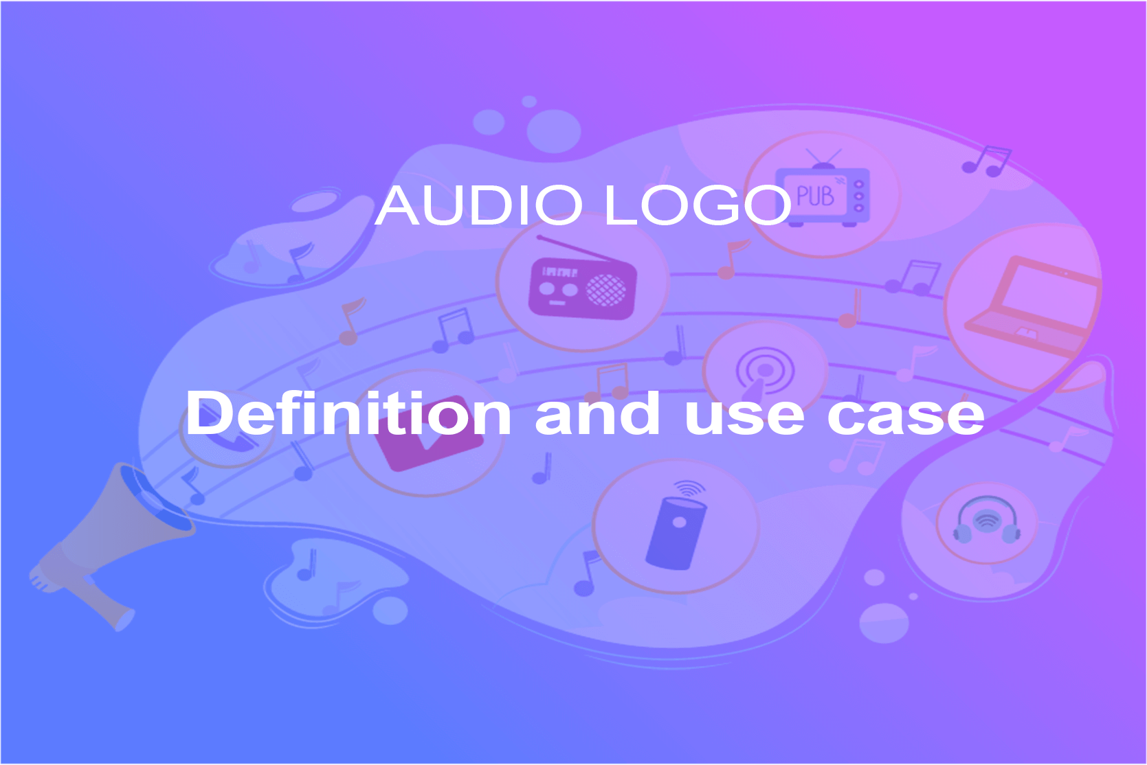 the-audio-logo-definition-examples-and-use-case